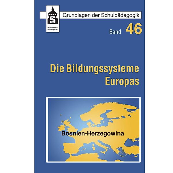 Die Bildungssysteme Europas - Bosnien-Herzegowina / Grundlagen der Schulpädagogik, Katarina Batarila-Henschen, Volker Lenhart