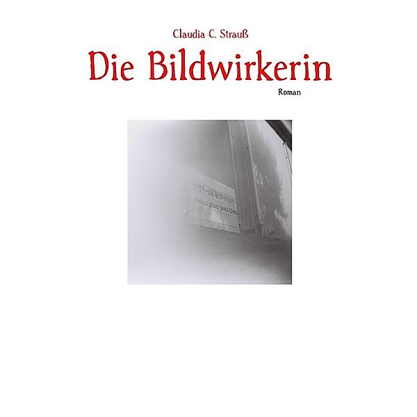 Die Bildwirkerin, Claudia C. Strauss