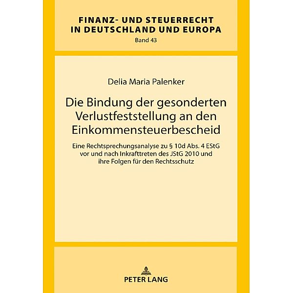 Die Bindung der gesonderten Verlustfeststellung an den Einkommensteuerbescheid, Palenker Delia Maria Palenker