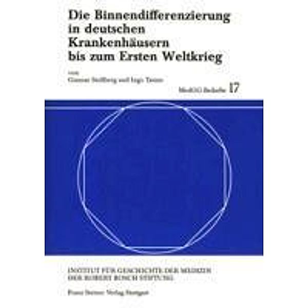 Die Binnendifferenzierung in deutschen Krankenhäusern bis zum Ersten Weltkrieg, Gunnar Stollberg, Ingo Tamm