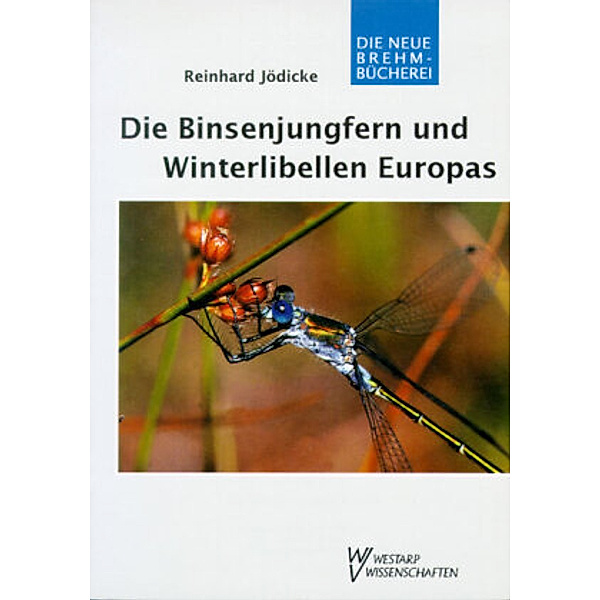 Die Binsenjungfern und Winterlibellen Europas, Reinhard Jödicke