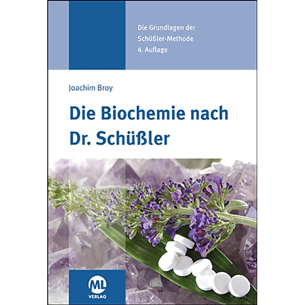 Die Biochemie nach Dr. Schüßler, Joachim Broy