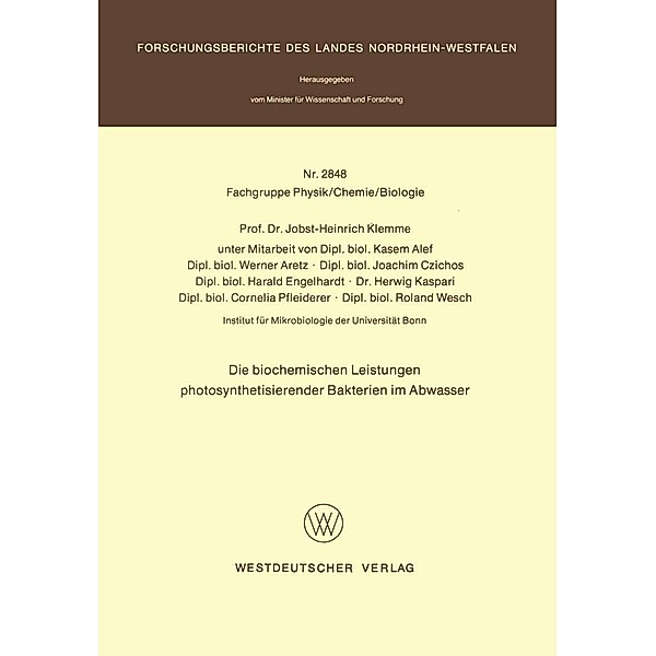 Die biochemischen Leistungen photosynthetisierender Bakterien im Abwasser / Forschungsberichte des Landes Nordrhein-Westfalen Bd.2848