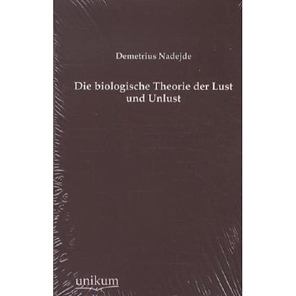 Die biologische Theorie der Lust und Unlust, Demetrius Nadejde
