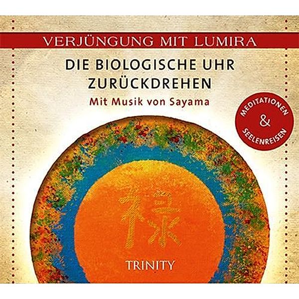 Die biologische Uhr zurückdrehen, 1 Audio-CD, Lumira