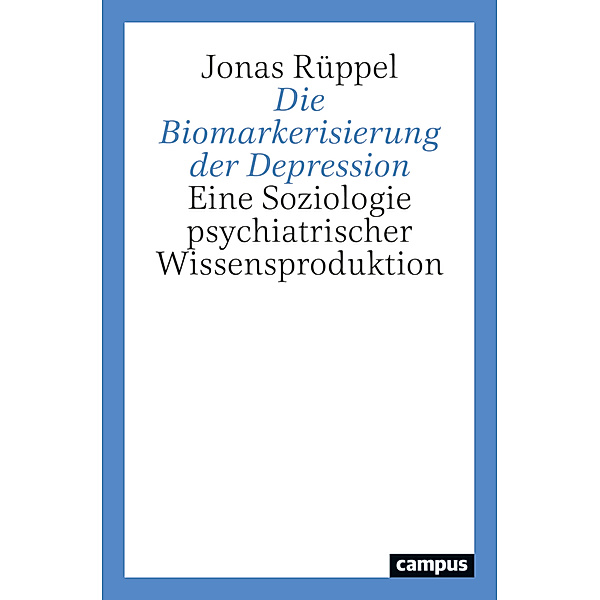 Die Biomarkerisierung der Depression, Jonas Rüppel