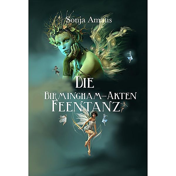 Die Birmingham-Akten: Feentanz, Sonja Amatis