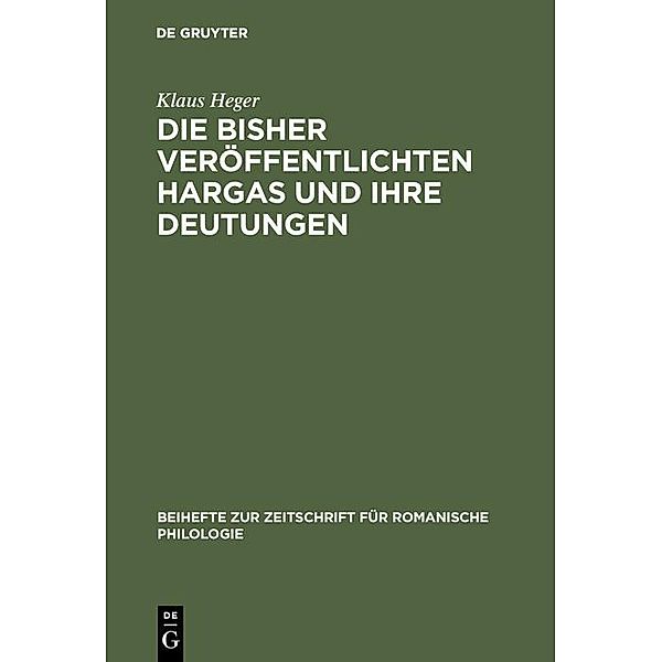 Die bisher veröffentlichten Hargas und ihre Deutungen / Beihefte zur Zeitschrift für romanische Philologie Bd.101, Klaus Heger