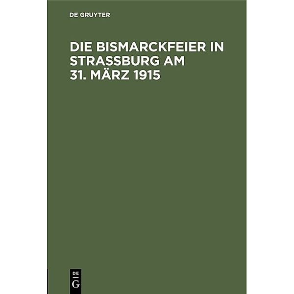 Die Bismarckfeier in Straßburg am 31. März 1915