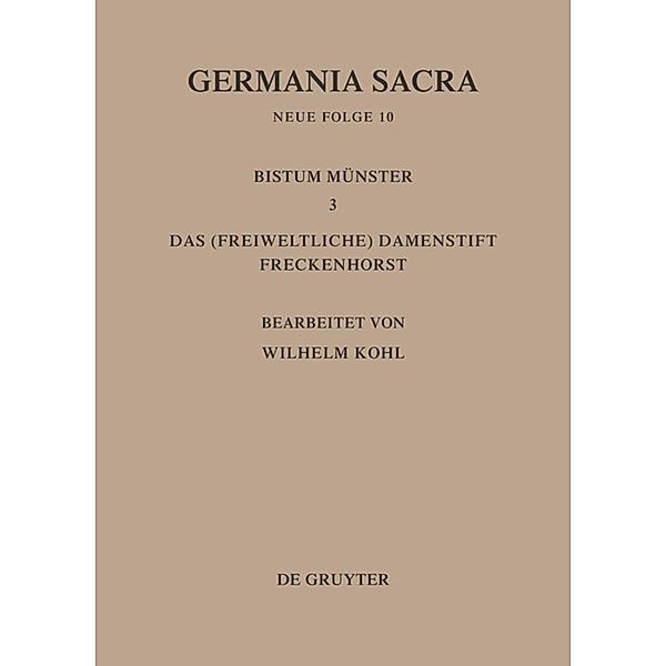 Die Bistümer der Kirchenprovinz Köln. Das Bistum Münster III. Das (freiweltliche) Damenstift Freckenhorst.Tl.3