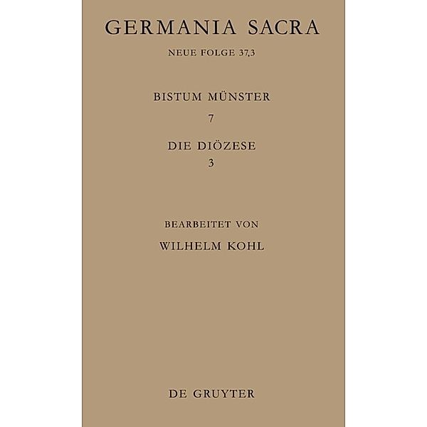 Die Bistümer der Kirchenprovinz Köln. Das Bistum Münster 7,3: Die Diözese