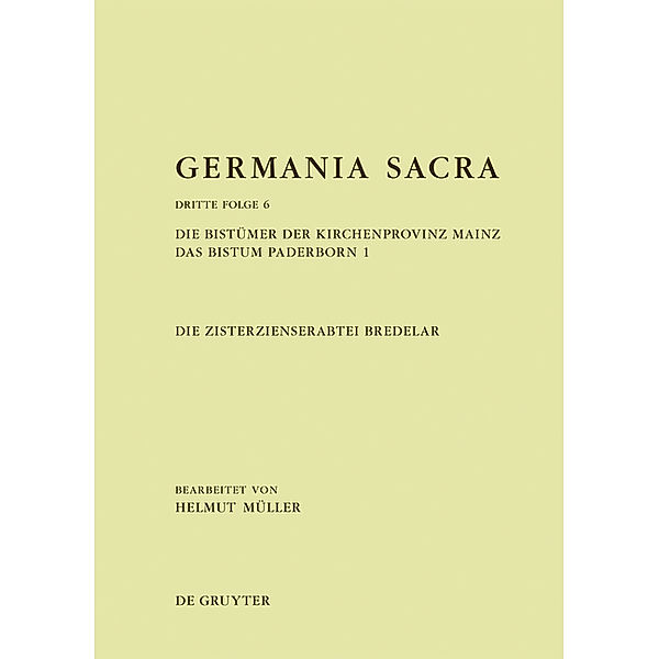 Die Bistümer der Kirchenprovinz Mainz. Das Bistum Paderborn 1. Die Zisterzienserabtei Bredelar.Tl.1