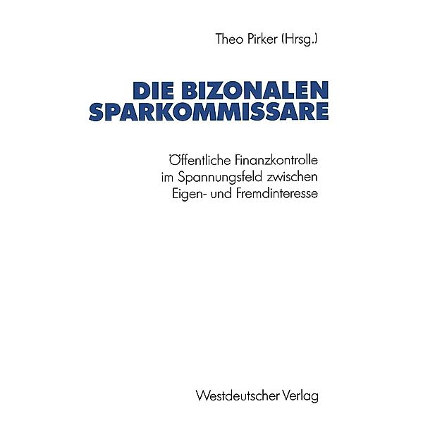 Die bizonalen Sparkommissare / Schriften des Zentralinstituts für sozialwiss. Forschung der FU Berlin