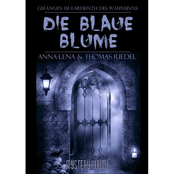 Die blaue Blume, Thomas Riedel, Anna-Lena Riedel