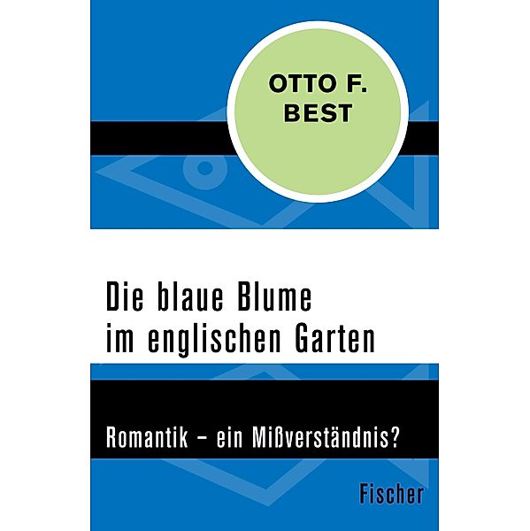 Die blaue Blume im englischen Garten / Sachbuch, Otto F. Best