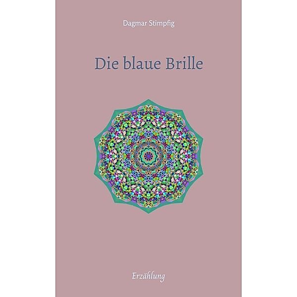 Die blaue Brille, eine zauber-hafte Brille, Dagmar Stimpfig