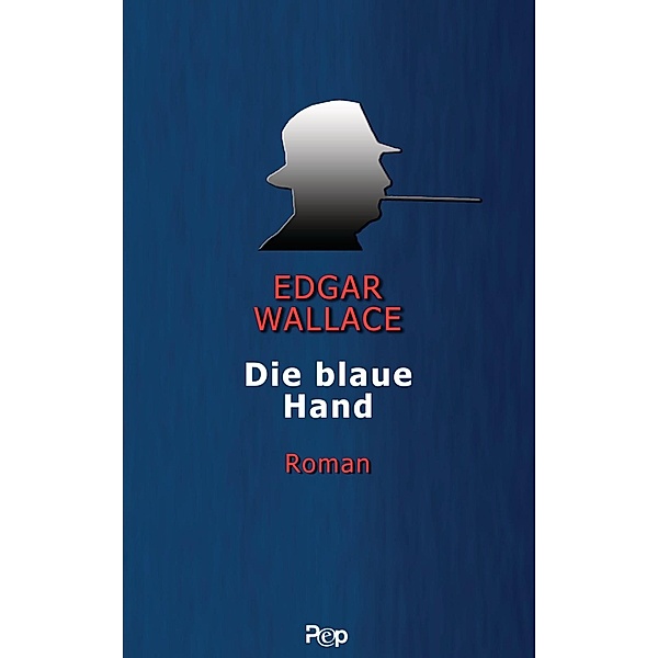 Die blaue Hand, Edgar Wallace