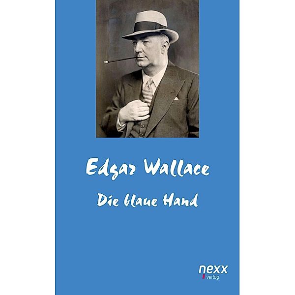 Die blaue Hand / Edgar Wallace Reihe Bd.23, Edgar Wallace
