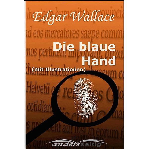 Die blaue Hand (mit Illustrationen) / Edgar Wallace Illustriert, Edgar Wallace
