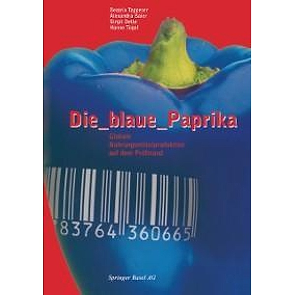 Die blaue Paprika, Beatrix Tappeser, Alexandra Baier, Birgit Dette, Hanne Tügel