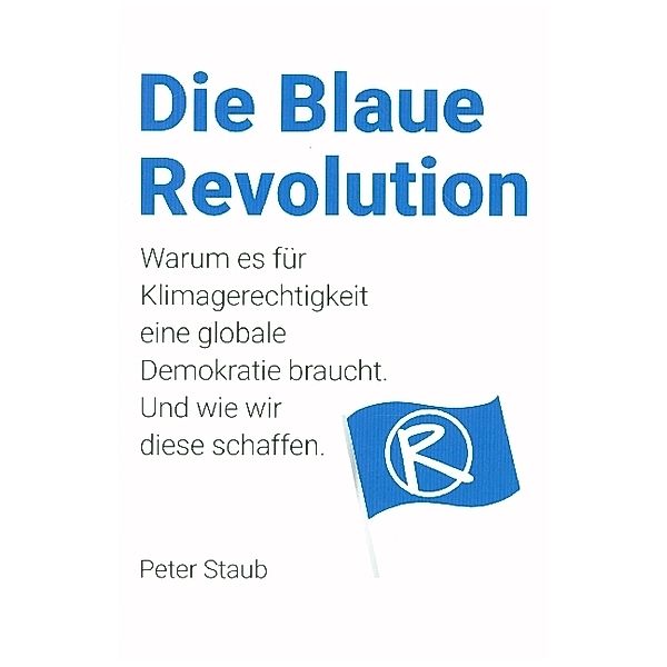 Die Blaue Revolution, Peter Staub