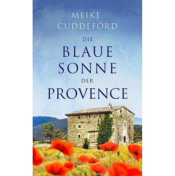 Die blaue Sonne der Provence, Meike Cuddeford