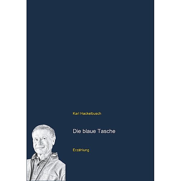 Die blaue Tasche, Karl Hackelbusch