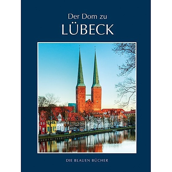 Die Blauen Bücher / Der Dom zu Lübeck, Wolfgang Grusnick