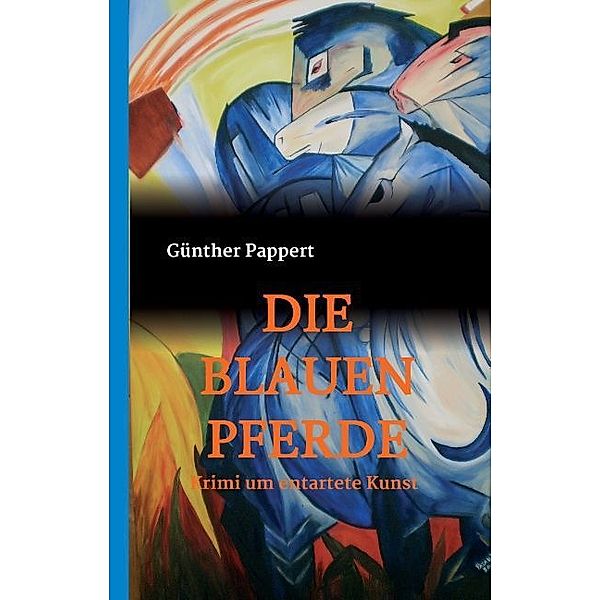 DIE BLAUEN PFERDE, Günther Pappert