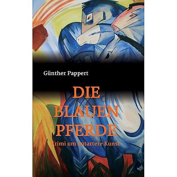 DIE BLAUEN PFERDE, Günther Pappert