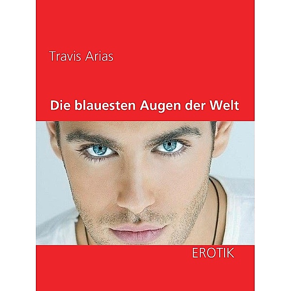 Die blauesten Augen der Welt, Travis Arias
