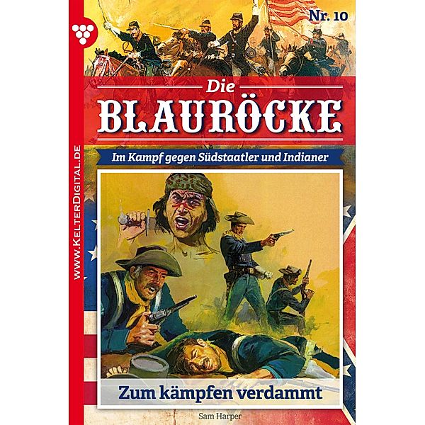 Die Blauröcke 10 - Western / Die Blauröcke Bd.10, Sam Harper