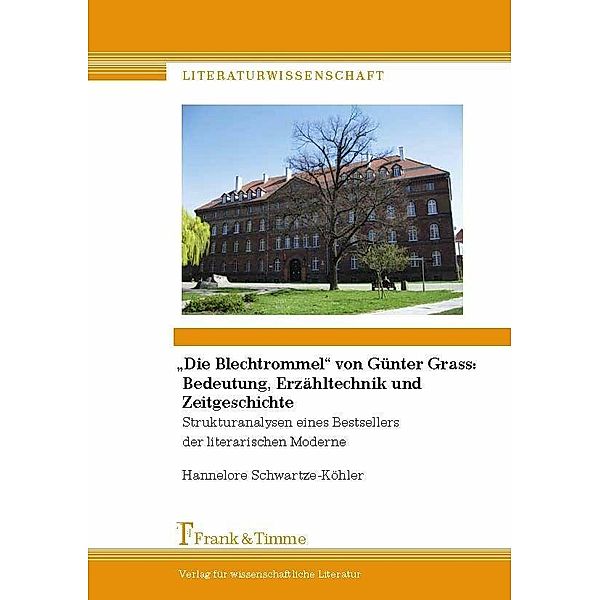 'Die Blechtrommel' von Günter Grass: Bedeutung, Erzähltechnik und Zeitgeschichte, Hannelore Schwartze-Köhler