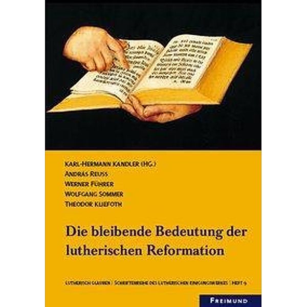 Die Bleibende Bedeutung der lutherischen Reformation; Heft 9