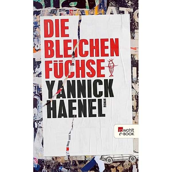 Die bleichen Füchse, Yannick Haenel