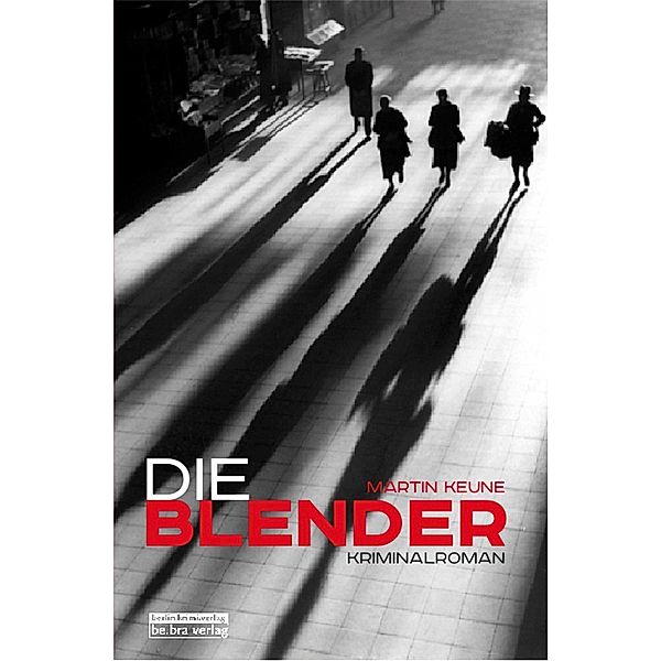 Die Blender, Martin Keune