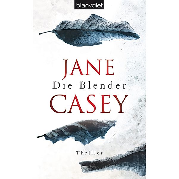 Die Blender / Maeve Kerrigan Bd.3, Jane Casey