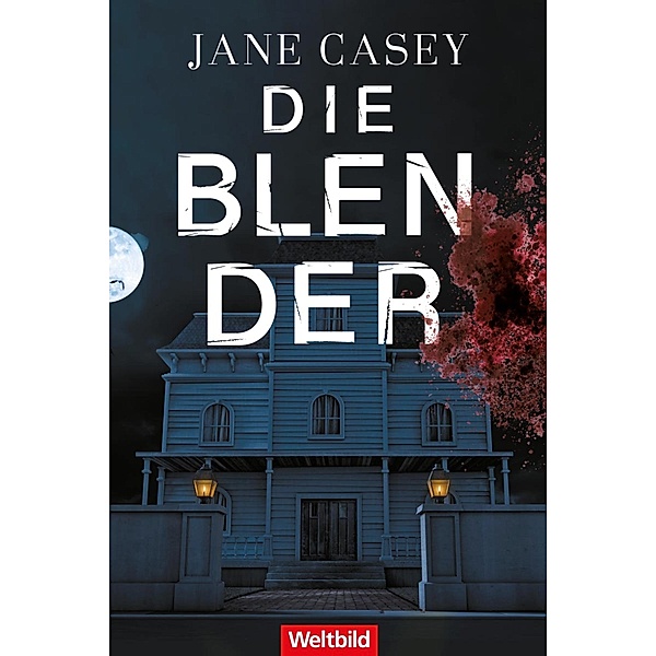 Die Blender / Maeve Kerrigan Bd.3, Jane Casey
