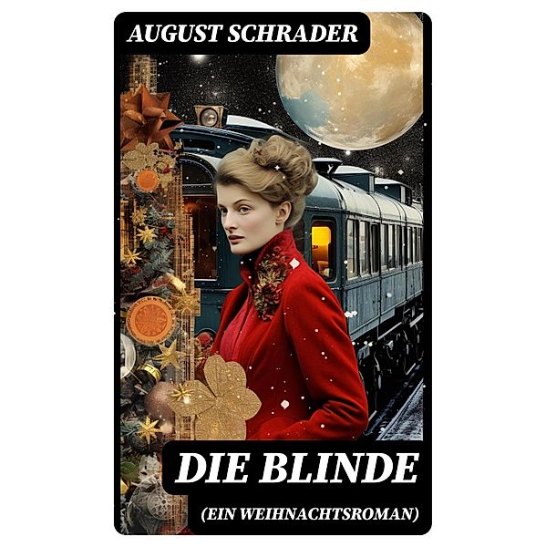 Die Blinde (Ein Weihnachtsroman), August Schrader