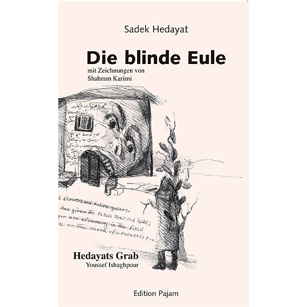 Die blinde Eule, Sadek Hedayat