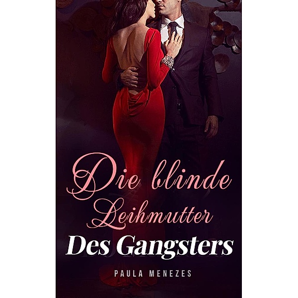 Die blinde Leihmutter des Gangsters, Paula Menezes