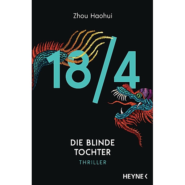 Die blinde Tochter / Die 18/4-Serie Bd.3, Zhou Haohui
