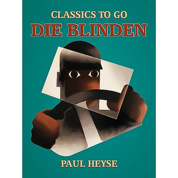 Die Blinden, Paul Heyse