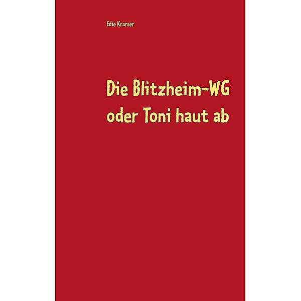 Die Blitzheim-WG oder Toni haut ab, Edie Kramer