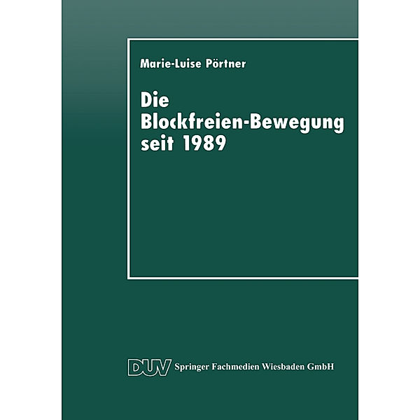 Die Blockfreien-Bewegung seit 1989, Marie-Luise Pörtner