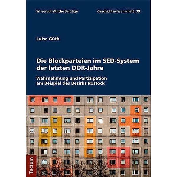 Die Blockparteien im SED-System der letzten DDR-Jahre, Luise Güth