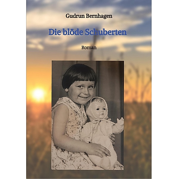 Die blöde Schuberten, Gudrun Bernhagen