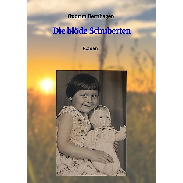 Die blöde Schuberten, Gudrun Bernhagen