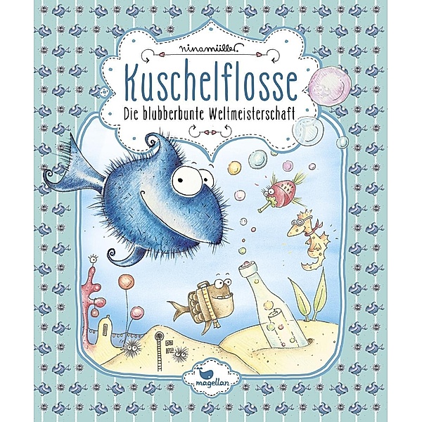 Die blubberbunte Weltmeisterschaft / Kuschelflosse Bd.2, Nina Müller
