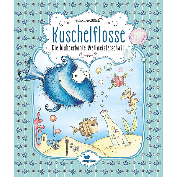 Die blubberbunte Weltmeisterschaft / Kuschelflosse Bd.2, Nina Müller